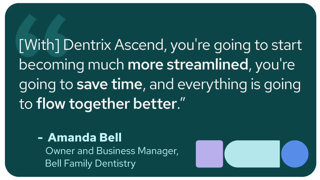 Dentrix Ascend Helps Bell Family Dentistry Reach a 94 Total Patient